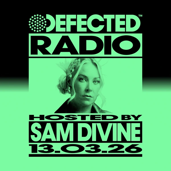 Defected Radio Show hosted by Sam Divine