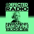 Defected Radio Show hosted by Sam Divine