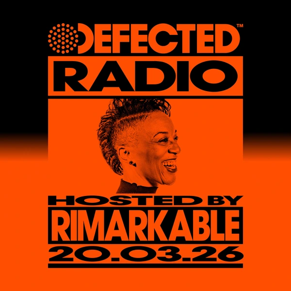 Defected Radio Show hosted by Rimarkable