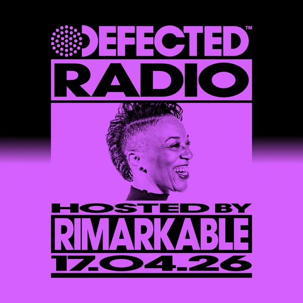 Defected Radio Show hosted by Rimarkable