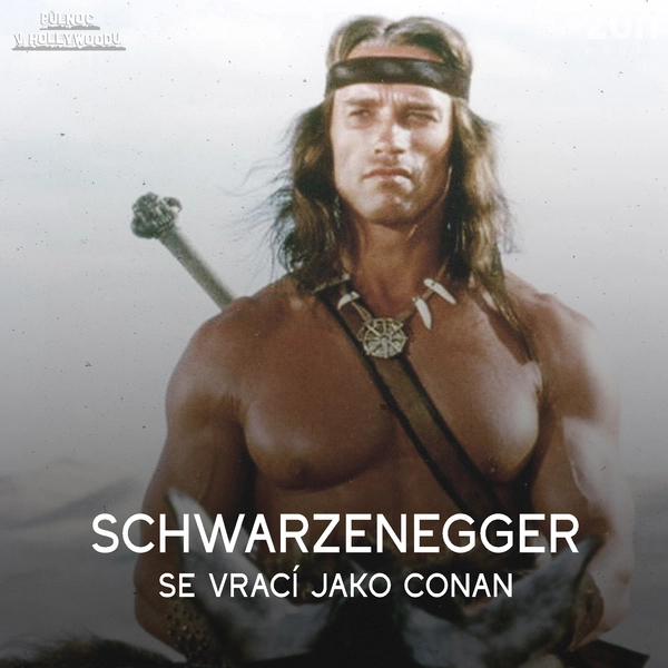 Arnold Schwarzenegger a Christopher McQuarrie chystají King Conan. Barbar se po čtyřiceti letech vrací na trůn!