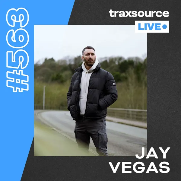 Traxsource LIVE! 563 - Jay Vegas