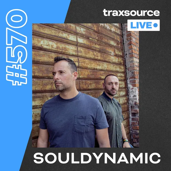 Traxsource LIVE! 570 - Souldynamic